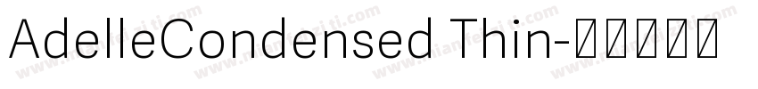 AdelleCondensed Thin字体转换